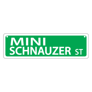 Mini Schnauzer Mini Street Sign