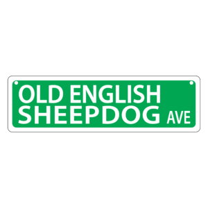 Old English Sheepdog Mini Street Sign