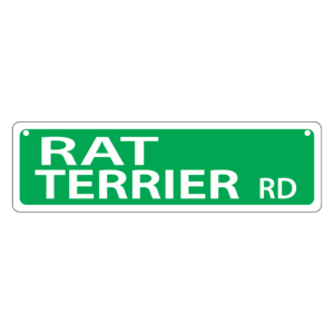 Rat Terrier Mini Street Sign
