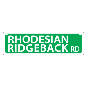 Rhodesian Ridgback Mini Street Sign