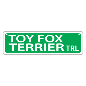 Toy Fox Terrier Mini Street Sign