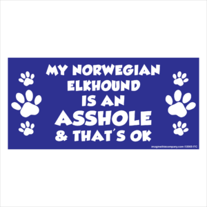 My Norwegian Elkhound is an Asshole 2.75" x 5.75" Rectangle Magnet