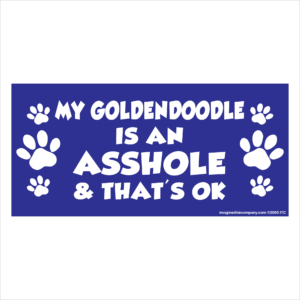 My Goldendoodle is an Asshole 2.75" x 5.75" Rectangle Magnet