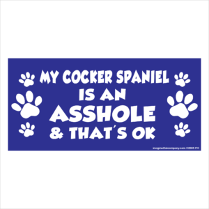 My Cocker Spiel is an Asshole 2.75" x 5.75" Rectangle Magnet