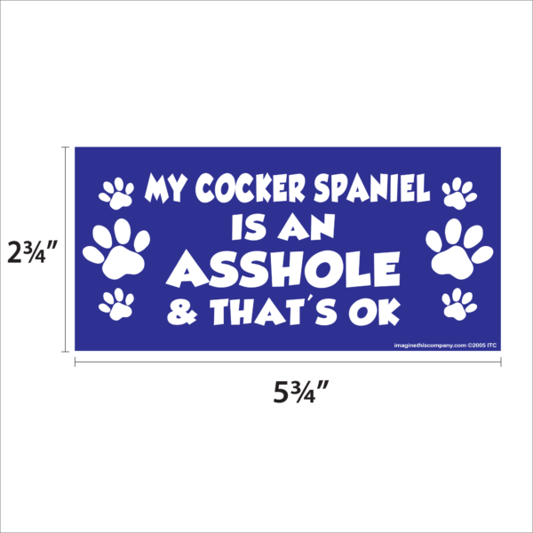 My Cocker Spiel is an Asshole 2.75" x 5.75" Rectangle Magnet - Image 2