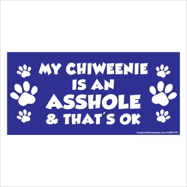 My Chiweenie is an Asshole 2.75" x 5.75" Rectangle Magnet