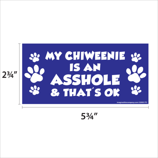 My Chiweenie is an Asshole 2.75" x 5.75" Rectangle Magnet - Image 2