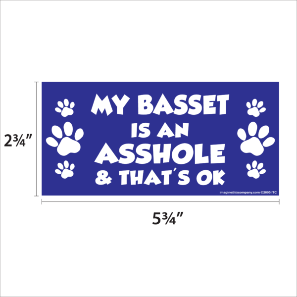 My Basset is an Asshole 2.75" x 5.75" Rectangle Magnet - Image 2