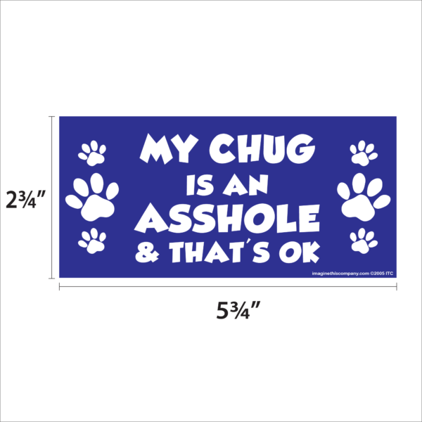 My Chug is an Asshole 2.75" x 5.75" Rectangle Magnet - Image 2