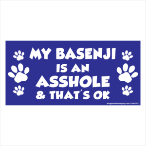My Basenji is an Asshole 2.75" x 5.75" Rectangle Magnet