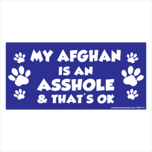 My Afghan is an Asshole 2.75" x 5.75" Rectangle Magnet