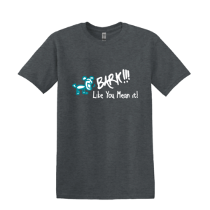 Bark Like You Mean It Happy Dog T-Shirt