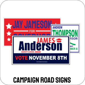 Campaign Road Signs